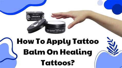 Ultimate Guide To Perfect Tattoo Balm Application (16) Ultimate Guide To Perfect Tattoo Balm Application (16)